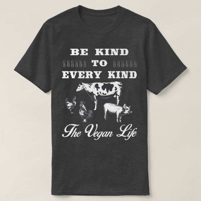Funny Sei nett zu jeder Art Veganes vegetarisches  T-Shirt (Design vorne)