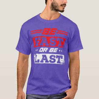 Funny Sei schnell oder sei letzter Drag Race Drift T-Shirt