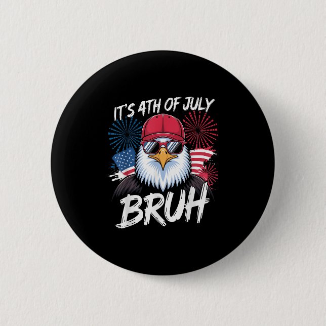 Funny sein 4. Juli Bruh _1 Button (Vorderseite)