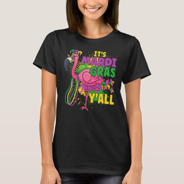 Funny Sein Mardi Gras Y'all Flamingo T-Shirt (Vorderseite)