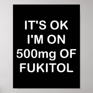 Funny, sein OK ist auf 500mg Gooditol, Joke Sarcas Poster