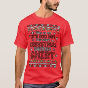 Funny sein zu heiß für hässliche Weihnachten Sweat T-Shirt