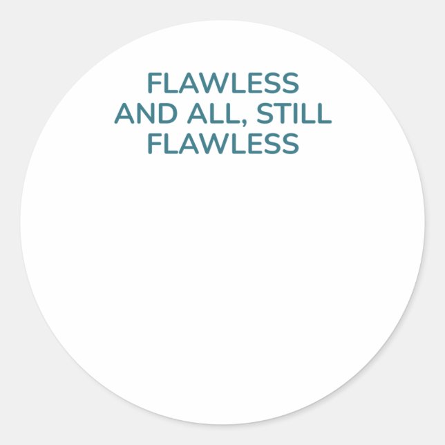 Funny Self-Liebe Zitat glänzend und alles Runder Aufkleber (Vorderseite)