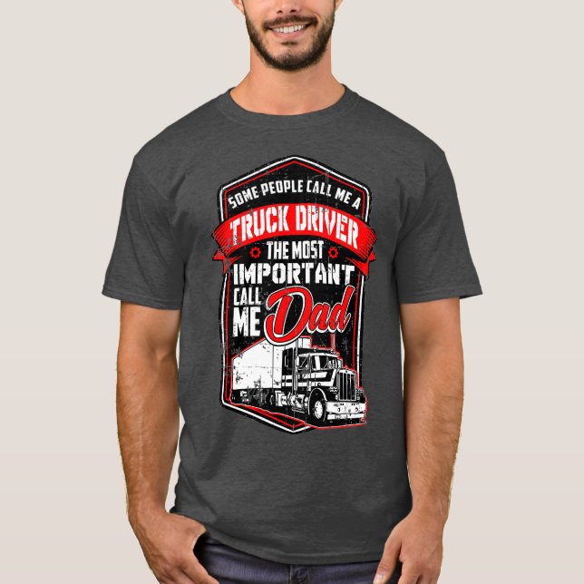 Funny Semi Truck Driver Design Geschenk für LKW T-Shirt (Vorderseite)