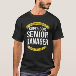 Funny Senior Manager gibt Anerkennung T Shirt