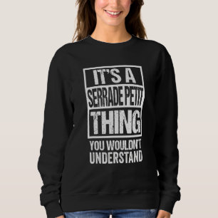 Funny Serrade Petit Breeder Quote Cat Sweatshirt