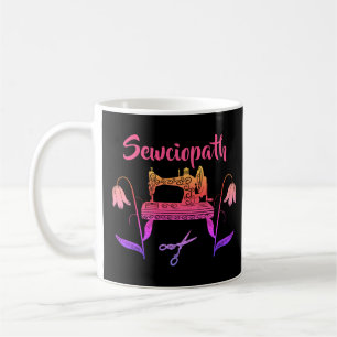 Funny Sewciopath Design Sewing Enthusiast Kaffeetasse