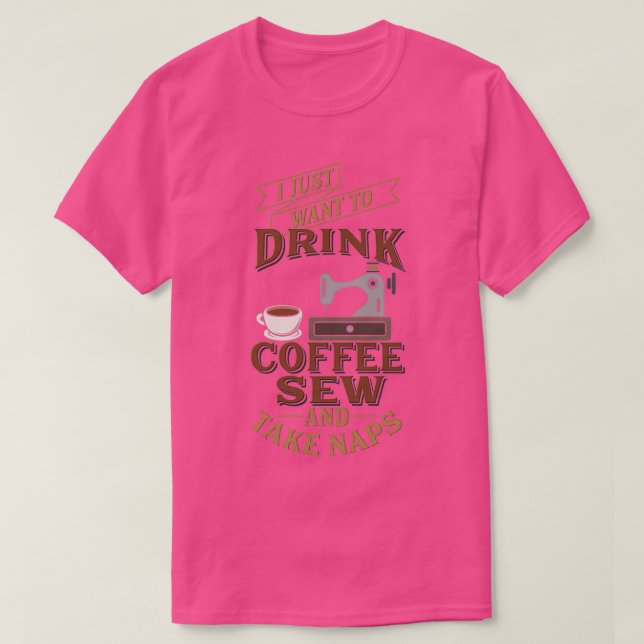 Funny Sewing Woll Sew Drink Kaffee Nehmen Sie Nick T-Shirt (Design vorne)