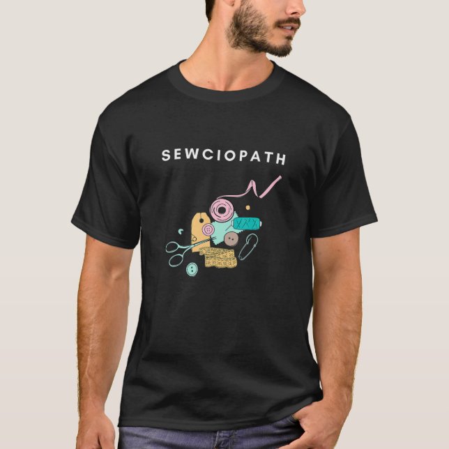 Funny Sewing Yarn Sewist Tools Sewciopath T-Shirt (Vorderseite)
