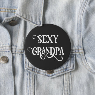 Funny Sexy Grandpa Button Geschenk