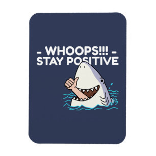 Funny Shark Bleibe Positiv für psychische Gesundhe Magnet