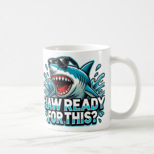 "Funny Shark Design - Jaw Ready for This? Kaffeetasse