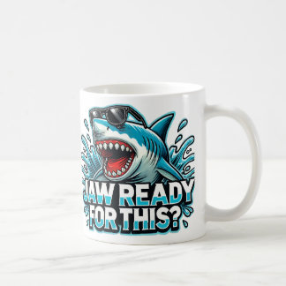 "Funny Shark Design - Jaw Ready for This? Kaffeetasse