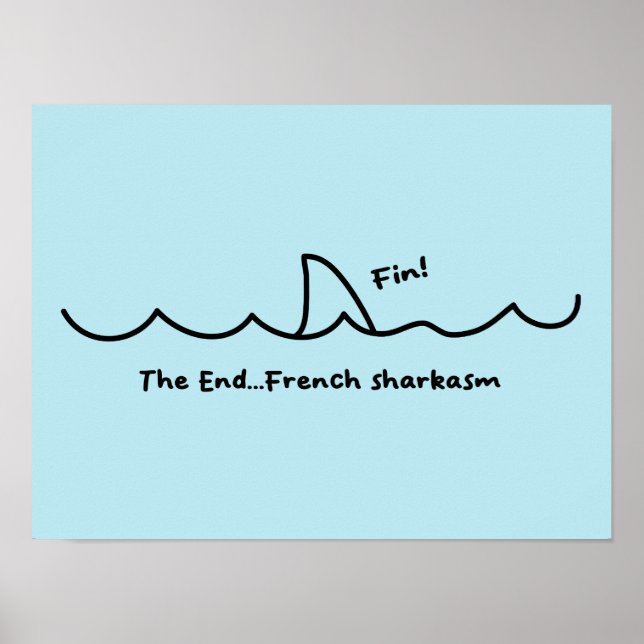Funny Shark Fin French Sarcasm Poster (Vorne)