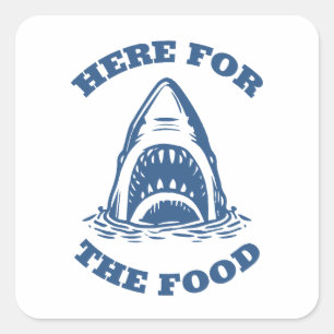 Funny Shark - Hier für das Essen Quadratischer Aufkleber