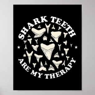 Funny Shark Zähne sind meine Therapie Tier Fossil  Poster