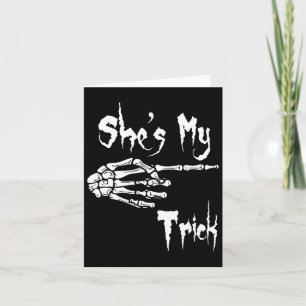Funny She is My Trick Skeleton Halloween Easy Coup Karte