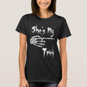 Funny She is My Trick Skeleton Halloween Easy Coup T-Shirt