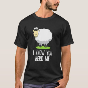 Funny Sheep Ich kenne Sie Herde Me Niedlich Sheep T-Shirt