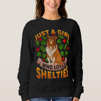 Funny Sheltie Hund Lover Nur ein Mädchen, das Lieb Sweatshirt