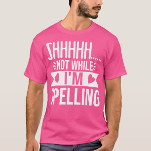 Funny Shhh nicht während ich schreibe Bee Speller  T-Shirt