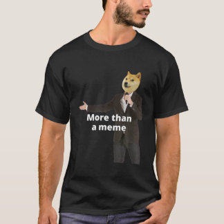 Funny Shiba Meme " Mehr als ein Meme" für Dogecoin T-Shirt
