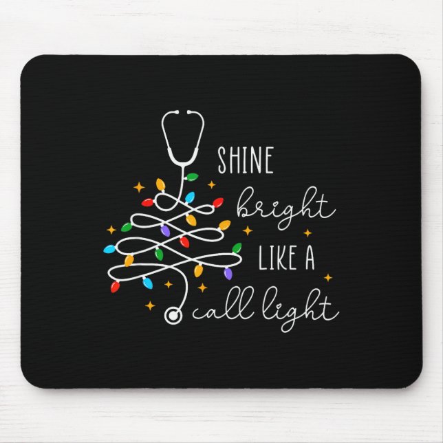 Funny Shine Bright Like A Call Light Nurse Merry C Mousepad (Vorne)