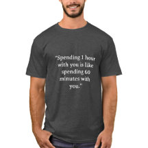 Funny shirt quote gift for friends
