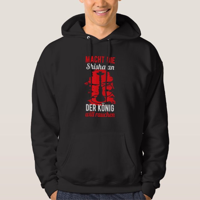 Funny Shisha Sprichwort - Shisha und der König wir Hoodie (Vorderseite)