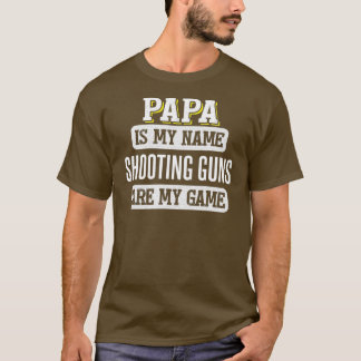 Funny Shooting Guns Geschenk für Papa Vathers Day T-Shirt