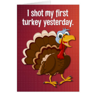 Funny "Shooting My First Turkey" Holt sich Well Ca