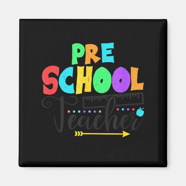 Funny Short School Teacher Quote Saying Pre School Magnet (Vorne)
