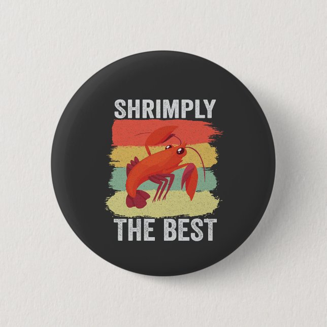 Funny Shrimp Shellfish Behielt es Shrimple Fishing Button (Vorderseite)