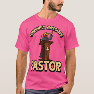 Funny ShrimpPrawn Pun für Christlichen Pastor T-Shirt
