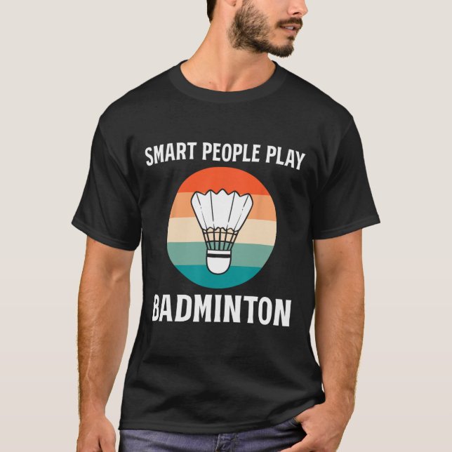 Funny Shuttle Badminton Player T-Shirt (Vorderseite)
