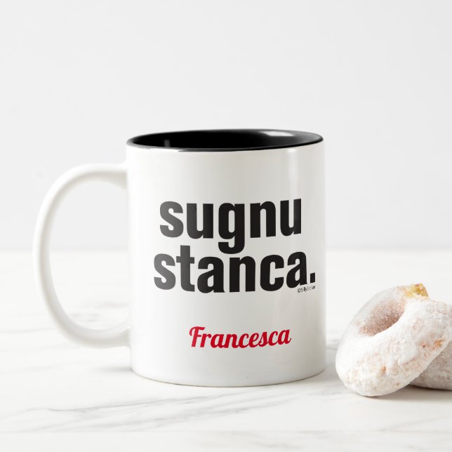 Funny Sicilian Sprichwort Sugnu Stanca Zweifarbige Tasse (Mit Donut)