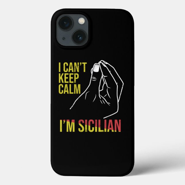 Funny Sicily I CanT Behalt Calm IM sizilianischen  Case-Mate iPhone Hülle (Rückseite)