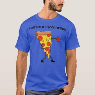 Funny Sie eine Pizza Arbeit Stück Pizza Arbeit 914 T-Shirt