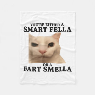 Funny Sie entweder eine Smart Fella oder eine Furz Fleecedecke