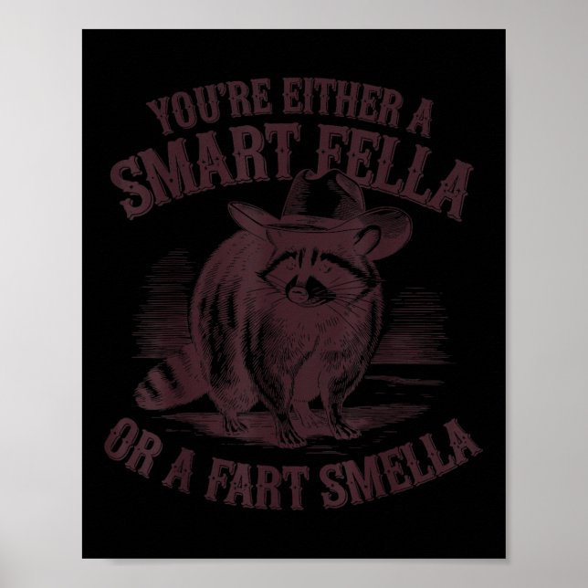 Funny Sie entweder eine Smart Fella oder eine Furz Poster (Vorne)