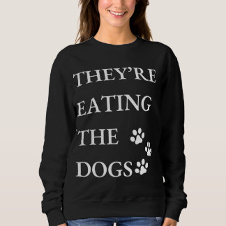 Funny, sie essen die Hunde in Springfield Sweatshirt