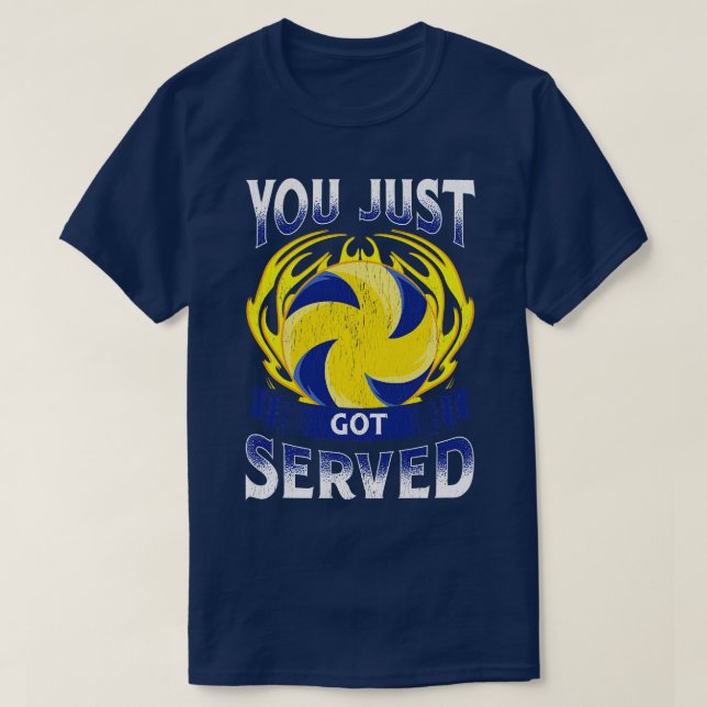 Funny Sie gerade Got Volleyball Serve Pub serviert T-Shirt (Design vorne)
