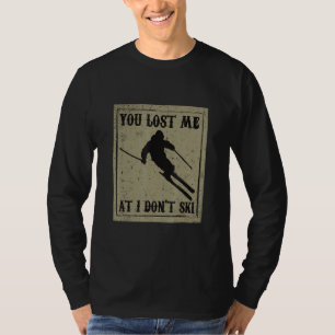 Funny Sie mich verloren bei I Don't Ski für Coole T-Shirt