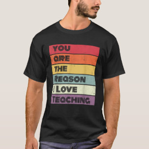 Funny Sie sind der Grund, warum ich Liebe lehren T T-Shirt