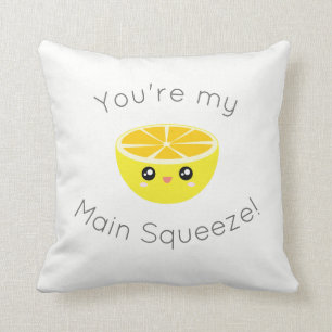 Funny Sie sind mein Hauptqueeze Kawaii Lemon Spaß Kissen