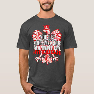 FUNNY SIE WETTEN IHRE SCHWEET DUPA I'M POLISH Pole T-Shirt