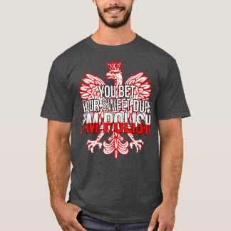 FUNNY SIE WETTEN IHRE SCHWEET DUPA I'M POLISH Pole T-Shirt