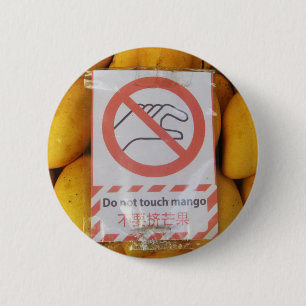 Funny Sign 'Do not Touch mango' Button