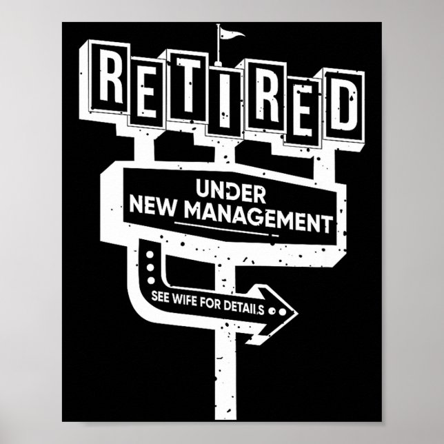 Funny Sign Retired Under New Management See Wife F Poster (Vorne)