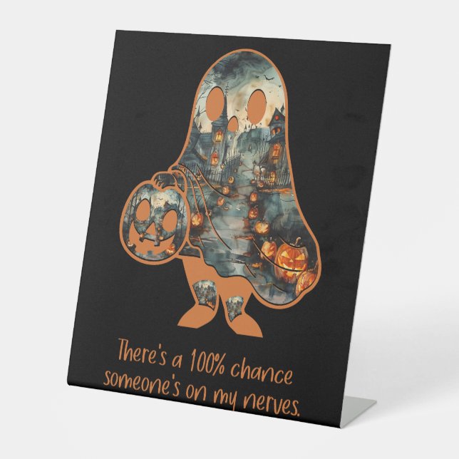Funny Sign Sarcastic Spaß Ghost Halloween Dekorati Sockelschild (Vorderseite)